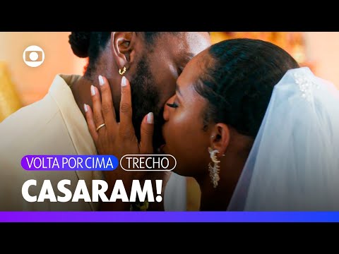 Madá e Jão se casam em uma cerimônia emocionante! | Volta Por Cima | TV Globo