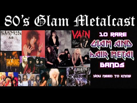 10 Rare Glam and Hair Metal Bands You Need To Listen To!