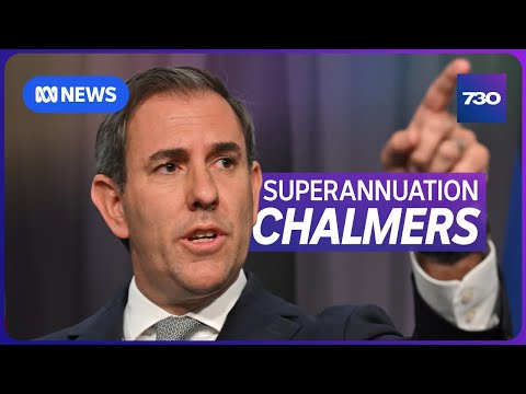 Government overhauls its proposed superannuation changes | 7.30