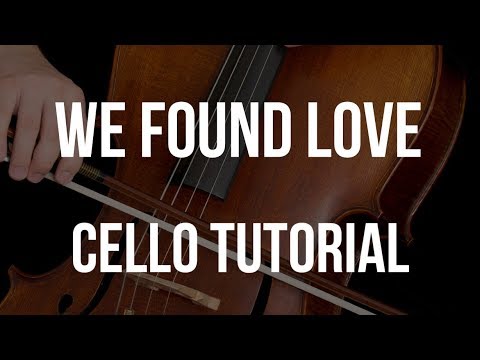 How to play We Found Love on Cello