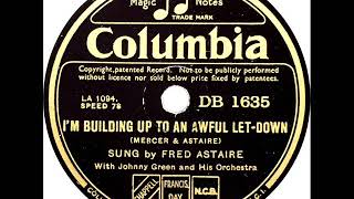 Fred Astaire - I&#39;m Building Up To An Awful Let-Down