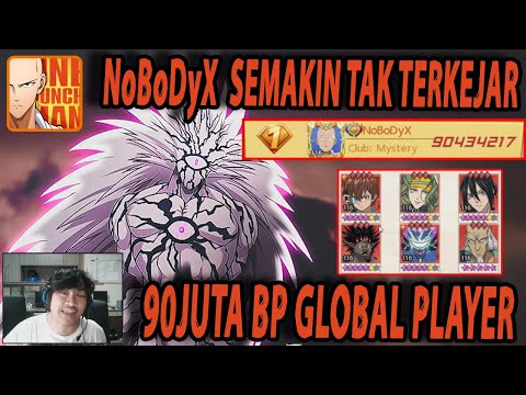 🔥🔥90JUTA BP PERTAMA GLOBAL PLAYER! NoBoDyX SEMAKIN TAK TERKEJAR!! - ONE PUNCH MAN:The Strongest