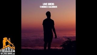 TJ Bridges ft. Caleborate - Love Sirens [Thizzler.com]