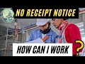 Important news! How Can I Work Without Receipt Notice? (3/5/21)