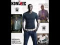 Akon - I Don't Want It (Song Konvict 2012) 