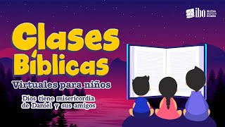 Miniatura del video: 13. Dios tiene misericordia de Daniel y sus amigos | Temporada#6