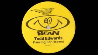 Todd Edwards - Dancing For Heaven