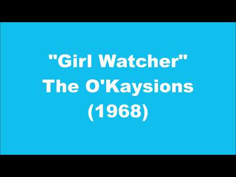 The O'Kaysions: Girl Watcher (1968)