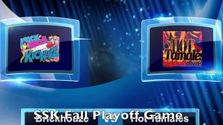 SSK Playoff Game: Brickhouze vs  Hot Tamales