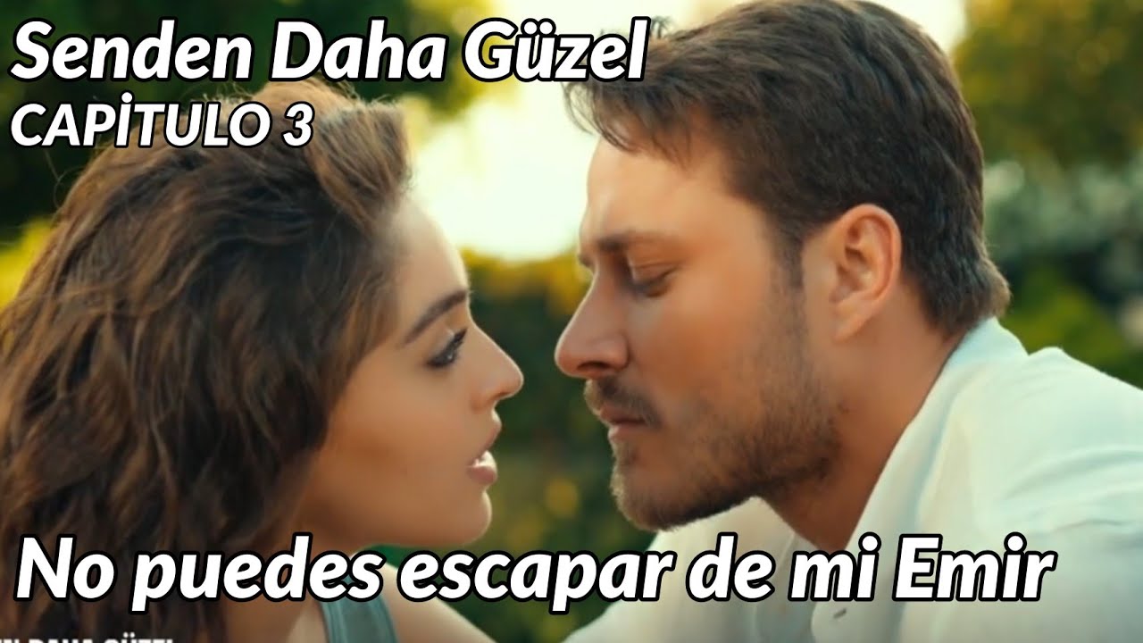 Watch Senden Daha Güzel (Mas hermosa que tu) Capitulo 3 en español - No puedes escapar de mi Emir Now Senden Daha Güzel (Mas hermosa que tu) Capitulo 3 en español - No puedes escapar de mi Emir