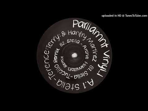 B2. Terence Terry, Hanfry Martinez - Stella (Archie Hamilton Refeel) [PARLIAMNTI]
