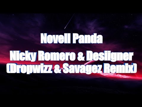 LYRICS | Nicky Romero & Desiigner - Novell Panda (Dropwizz & Savagez Remix)