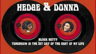 HEDGE & DONNA - Black Betty / Tomorrow is the 1st Day of The Rest Of My Life (1969)
