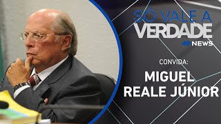 MIGUEL REALE JÚNIOR | SÓ VALE A VERDADE – 29/08/2025
