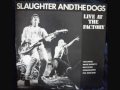 Slaughter and the Dogs - Now I Know (live)