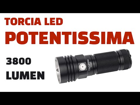 RECENSIONE TORCIA POTENTISSIMA DA 3800 LUMEN  ThruNite TC20