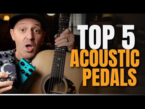5 Acoustic Guitar Pedals You Should Definitely Own