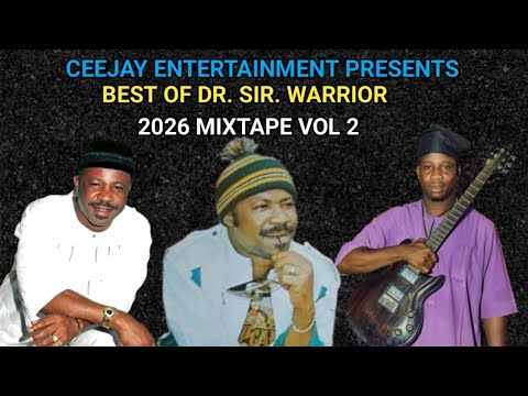 Ceejay Entertainment Presents Best of Sir Warrior | One Hour Mixtape 2026 Vol. 2
