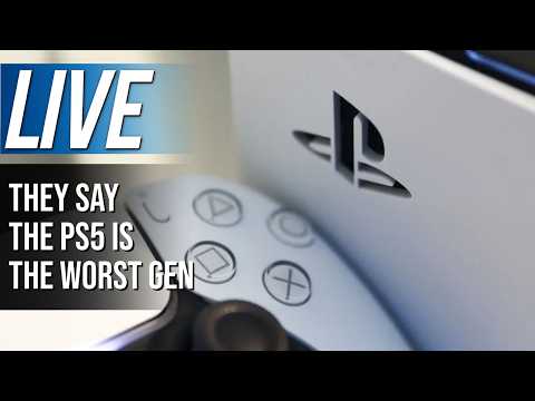 They Say the PS5 Is The Worst Gen | Live