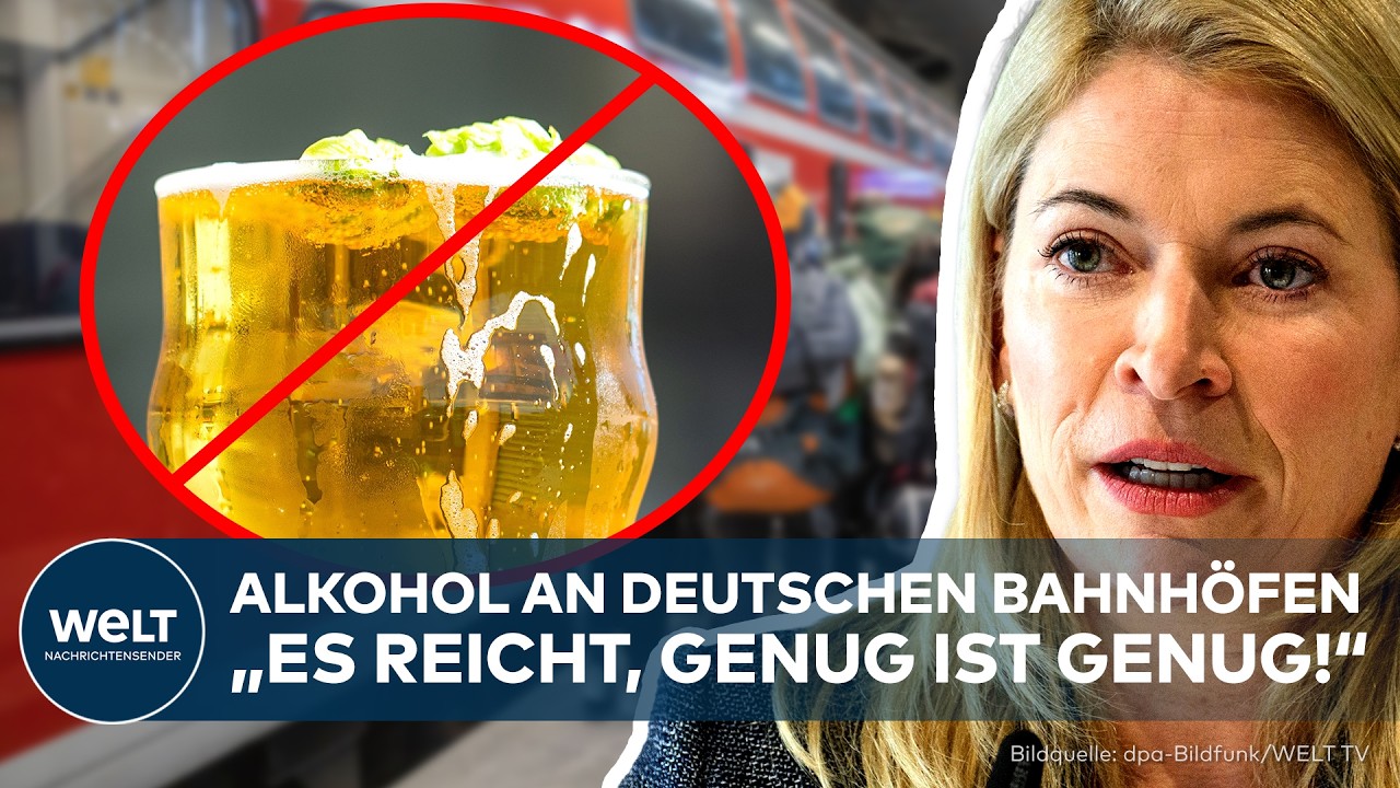 DEUTSCHLAND: Bahn verschärft den Kurs – Evelyn Palla bestätigt Alkoholverbot für Bahnhöfe