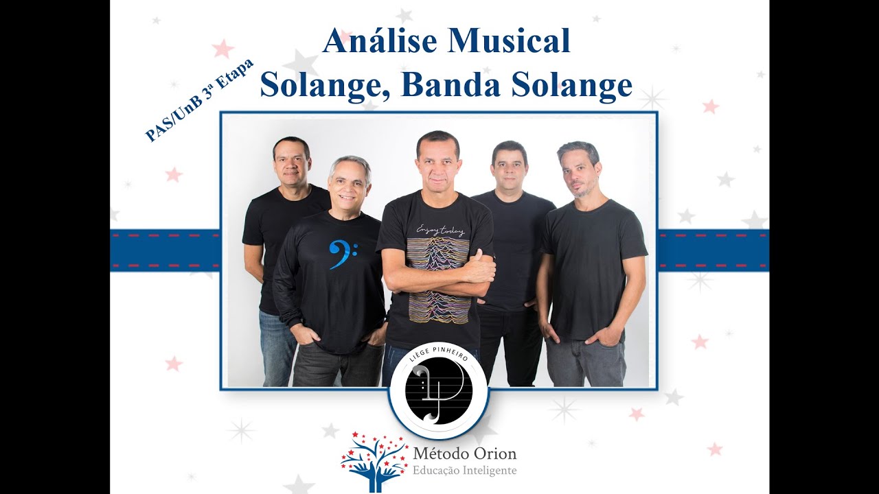Método Orion - Análise musical - SOLANGE, Banda Solange - PAS/UnB 3ª Etapa