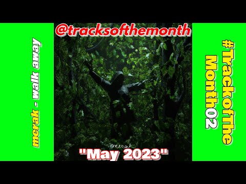 Track of the Month 02 - May 2023 | merak - walk away