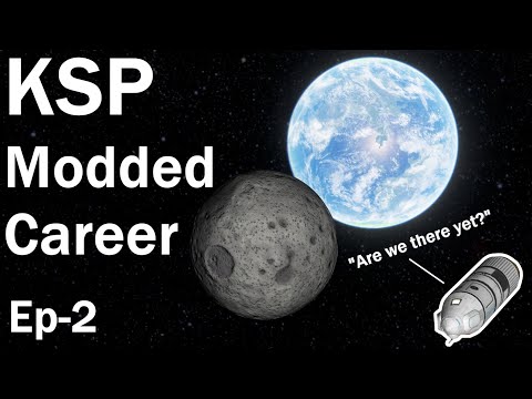 KSP Modded Career Ep2: "Are we there yet?"