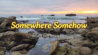 SOMEWHERE SOMEHOW - (Karaoke Version) - in the style of Michael W. Smith &amp; Amy Grant