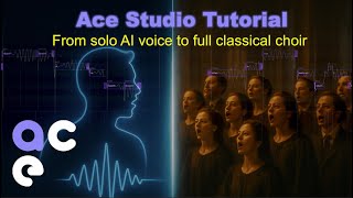 How I turned a Solo AI Vocal into a Classical Choir - Ace Studio Tutorial