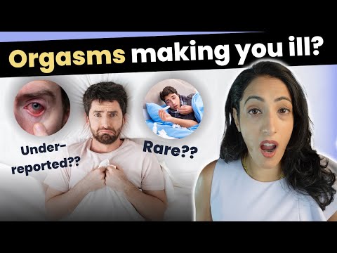 Are your orgasms making you sick?| Post orgasmic illness syndrome
