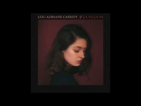 Lou-Adriane Cassidy - Ça va ça va (version officielle)