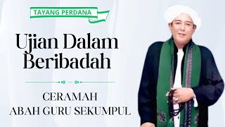 Download lagu TAYANG PERDANA ! Ujian Dalam Beribadat Kepada Allah | Ceramah Abah Guru Sekumpul mp3