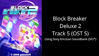 Block Breaker Deluxe 2 Java Track 5 (OST 5) on Sony Ericsson sf2*