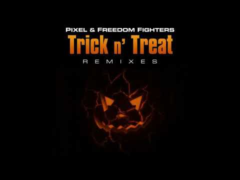 Pixel, Freedom Fighters - Trick N' Treat (Gms Remix)
