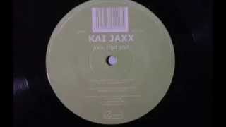 KAI JAXX - KICK THAT SHIT (LeBrisc & Blutonium Boy Mix)