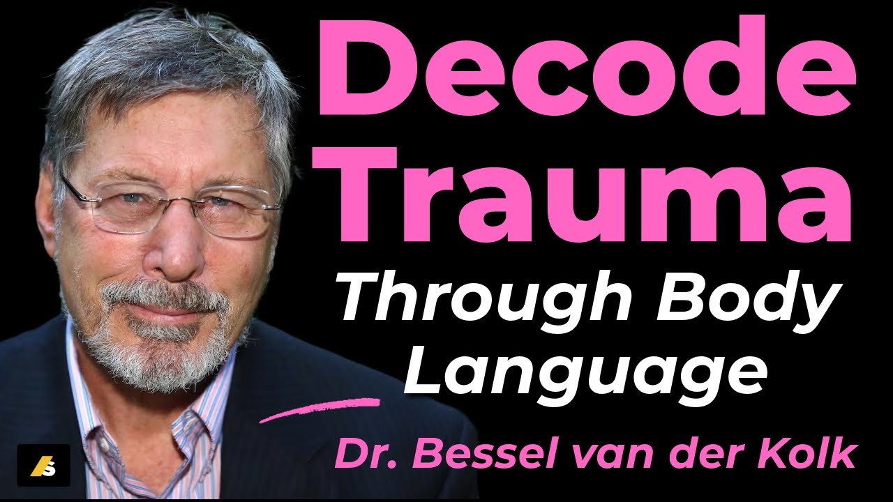 The Silent Language of Trauma Revealed #traumainformed #besselvanderkolk #gabormate  #emotional