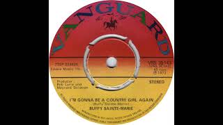 UK New Entry 1972 (56) Buffy Sainte-Marie - I&#39;m Gonna Be A Country Girl Again