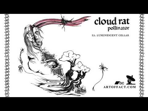 CLOUD RAT: Luminescent Cellar #Pollinator #Artoffact