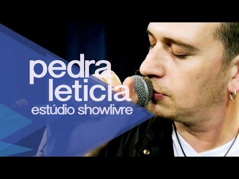 Pedra Letícia - Ela Traiu o Rock And Roll (Ao Vivo no Estúdio Showlivre 2012)