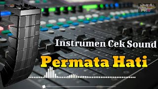 Instrumen Cek Sound Permata Hati kalem gler