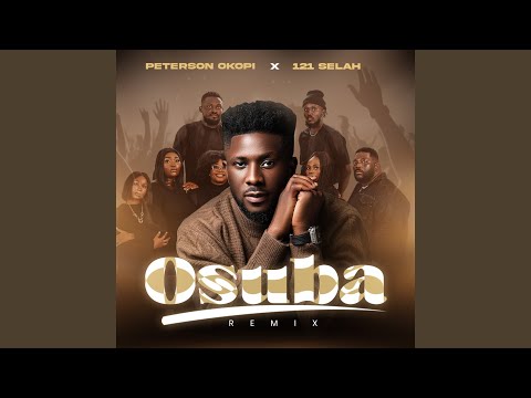 Peterson Okopi – Osuba (Remix) - Official Video