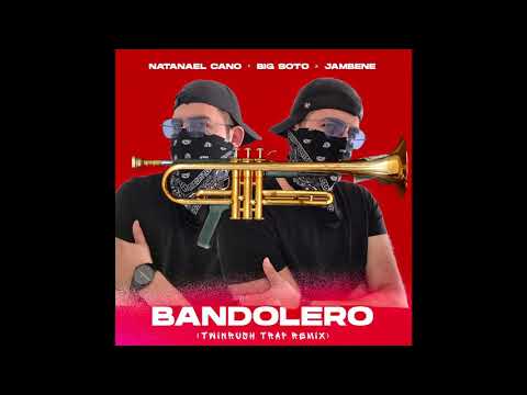 Bandolero - Natanael Cano x Big Soto x Jambene (Twinrush Trap Remix) ☠️🔥🔫