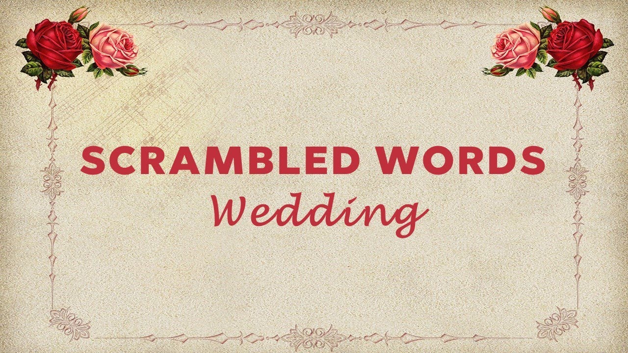 Scrambled Words with Answers - Unscramble Letters to Find Words (Wedding)