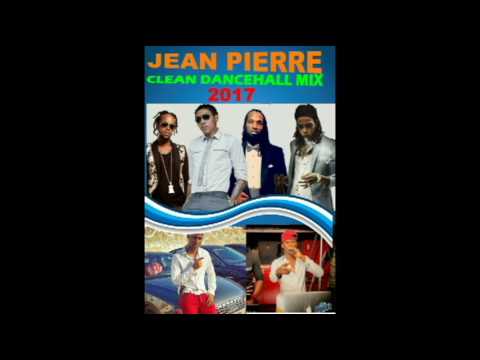 JEAN PIERRE ANOTHER LEVEL DANCEHALL CLEAN MIXTAPE MARCH 2017
