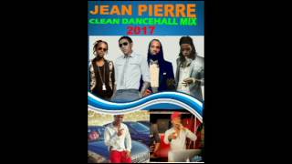 JEAN PIERRE ANOTHER LEVEL DANCEHALL CLEAN MIXTAPE MARCH 2017