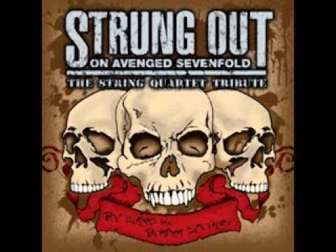To End The Rapture - Strung Out On Avenged Sevenfold - The String Quartet Tribute
