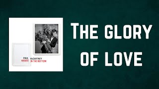 Paul McCartney - The glory of love (Lyrics)