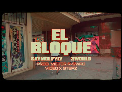 Saymol Fyly❌ 3WORLD - EL BLOQUE  (video oficial)#Bk70