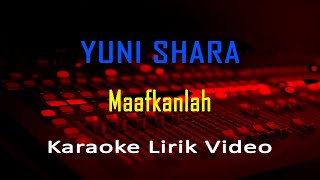 Download lagu Maafkanlah Yuni Shara (Karaoke Nostalgia Lagu Lawas Lirik) no vocal - minus one mp3