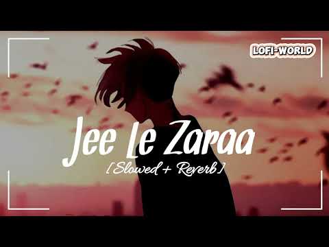 Jee Le Zara || Lofi-song [slowed-reverb]